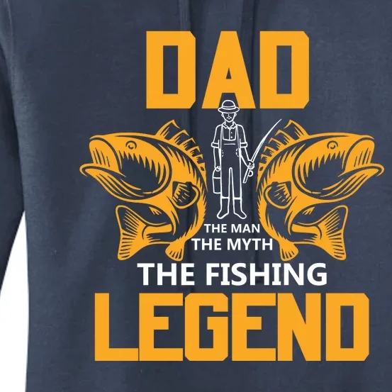 Dad The Man Myth The Fishing Legend Women's Pullover Hoodie