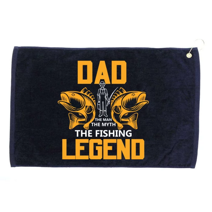 Dad The Man Myth The Fishing Legend Grommeted Golf Towel