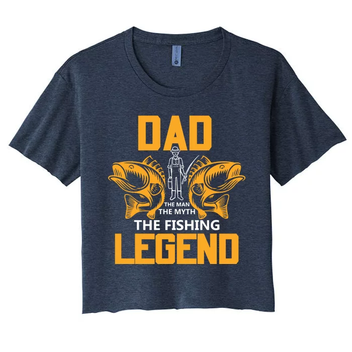 Dad The Man Myth The Fishing Legend Women's Crop Top Tee