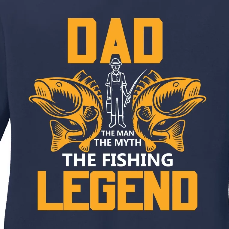 Dad The Man Myth The Fishing Legend Ladies Long Sleeve Shirt