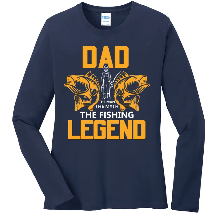 Dad The Man Myth The Fishing Legend Ladies Long Sleeve Shirt