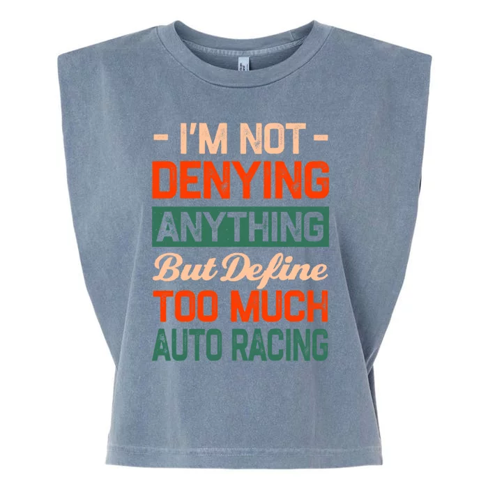 Define Too Much Auto Racing Sports Car Racing S Great Gift Garment-Dyed Women's Muscle Tee