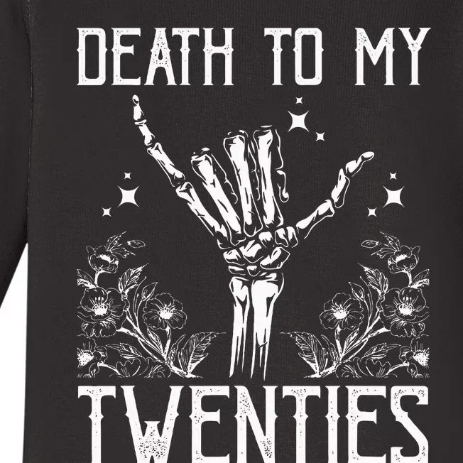 Death To My Twenties 30th Birthday 30 Yr Old Floral Skeleton Baby Long Sleeve Bodysuit