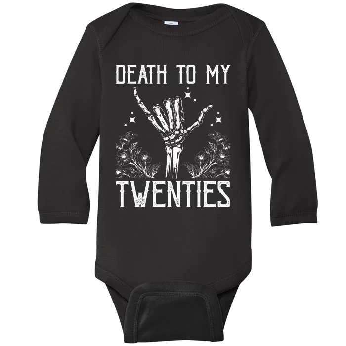 Death To My Twenties 30th Birthday 30 Yr Old Floral Skeleton Baby Long Sleeve Bodysuit