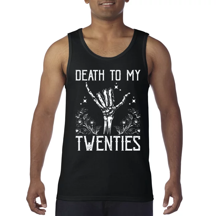 Death To My Twenties 30th Birthday 30 Yr Old Floral Skeleton Tank Top