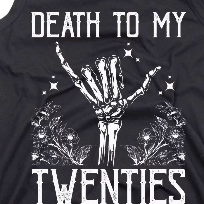 Death To My Twenties 30th Birthday 30 Yr Old Floral Skeleton Tank Top