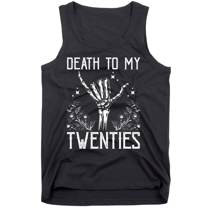 Death To My Twenties 30th Birthday 30 Yr Old Floral Skeleton Tank Top