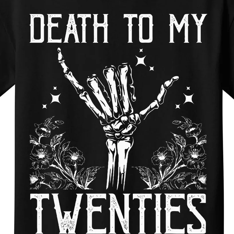 Death To My Twenties 30th Birthday 30 Yr Old Floral Skeleton Kids T-Shirt