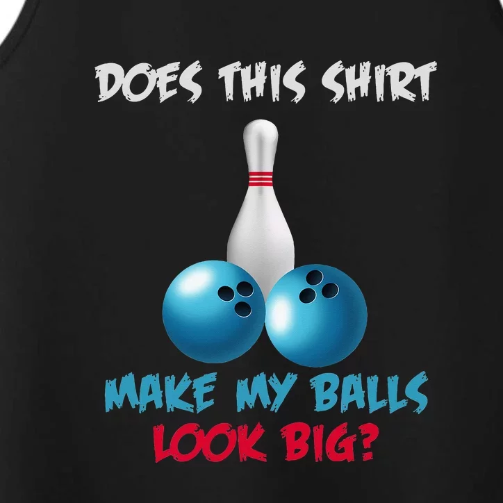 Does This Make My Balls Look Big Funny Bowling Performance Tank