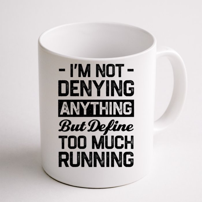 Define Too Much Running Funny Runner Humor Marathon Hobby Gift Front & Back Coffee Mug