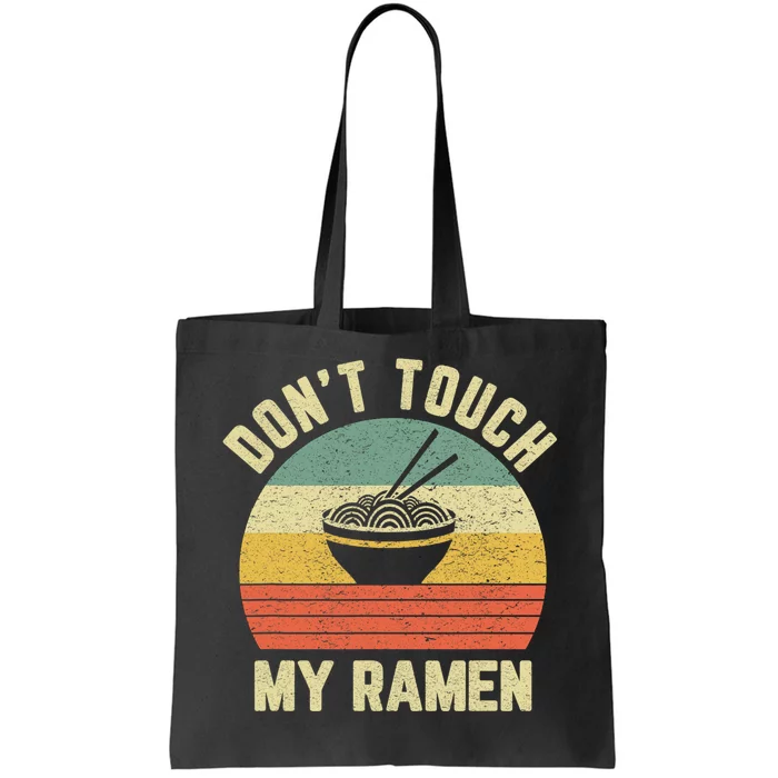 Dont Touch My Ramen Funny Ramen Quotes Tote Bag