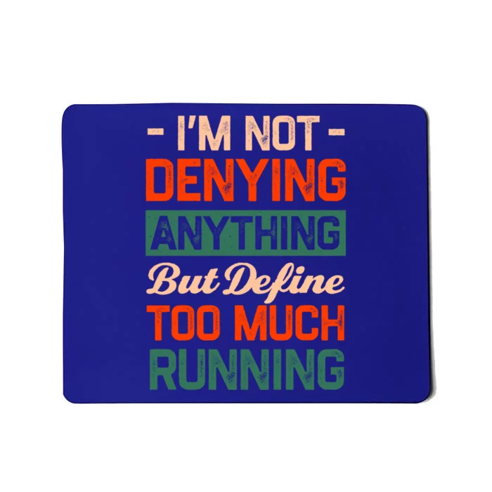 Define Too Much Running Sayings Runner Quotes Marathon Gift Mousepad