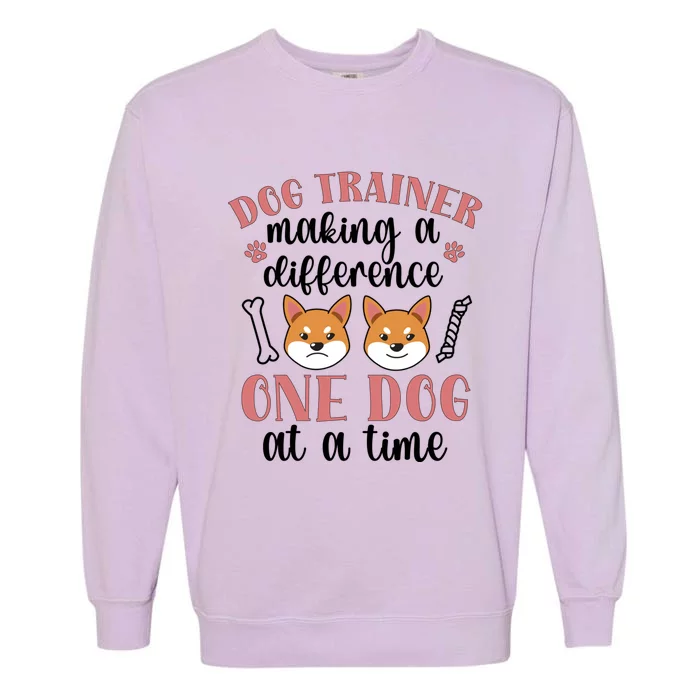 Dog Trainer Making A Difference Dog Training Gift Garment-Dyed Sweatshirt