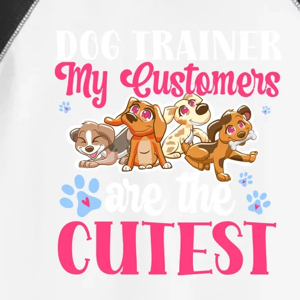 Dog Trainer My Customers Are The Cutest Dog Training Gift Toddler Fine Jersey T-Shirt