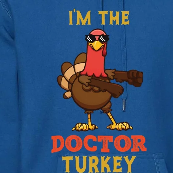 Doctor Turkey Matching Family Group Thanksgiving Funny Gift Premium Hoodie