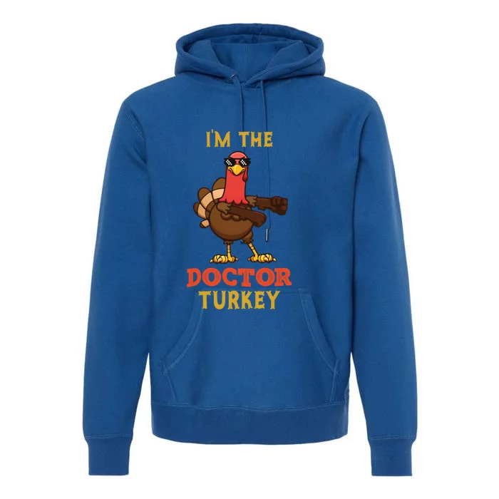 Doctor Turkey Matching Family Group Thanksgiving Funny Gift Premium Hoodie