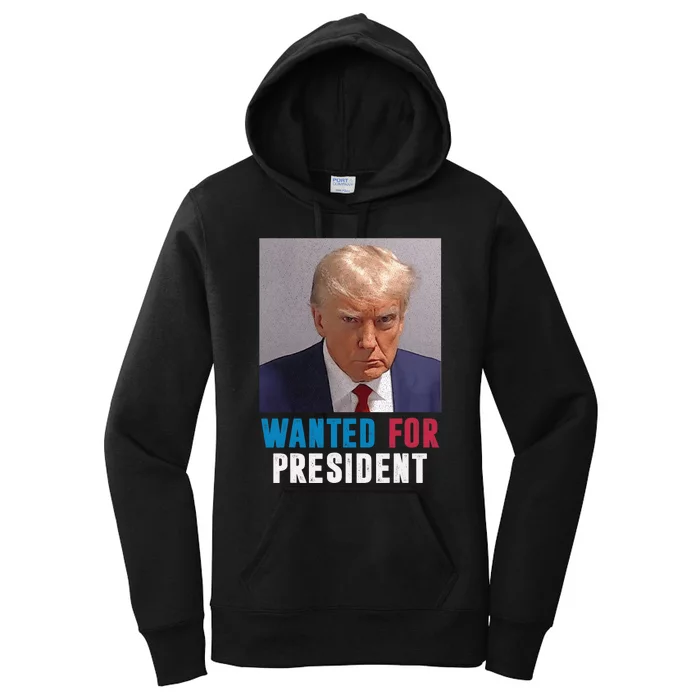 Donald Trump Mug Shot Trump Wanted For President Women's Pullover Hoodie