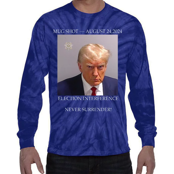 Donald Trump Mug Shot August 24 2024 Election Interference Tie-Dye Long Sleeve Shirt