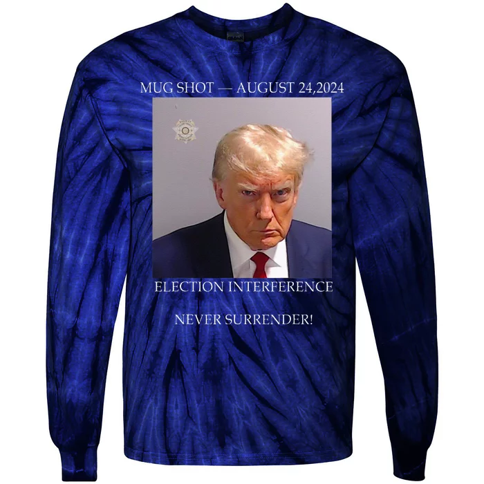 Donald Trump Mug Shot August 24 2024 Election Interference Tie-Dye Long Sleeve Shirt