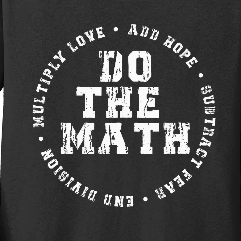 Do The Math x Love Add Hope Slogan Gift Kids Long Sleeve Shirt