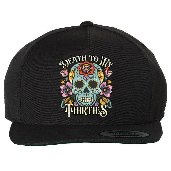 Death To My Thirties Rip 30s Floral Skull 40th Birthday Wool Snapback Cap