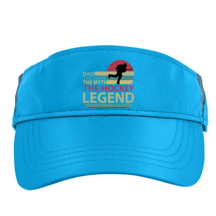 Dad The Myth The Hockey Legend Funny Fathers Day Cute Gift Adult Drive Performance Visor