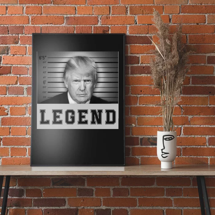 Donald Trump Mug Shot 2024 Donald Trump Is A Legend Poster