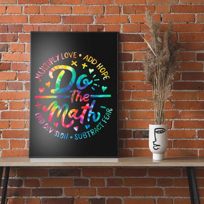 Do The Math Multiply Love Add Hope Math Teacher Poster