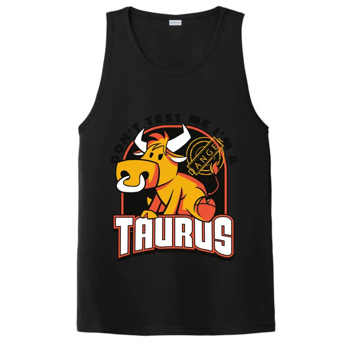 Don't Test Me I'm A Taurus Bull Birthday Gift Performance Tank