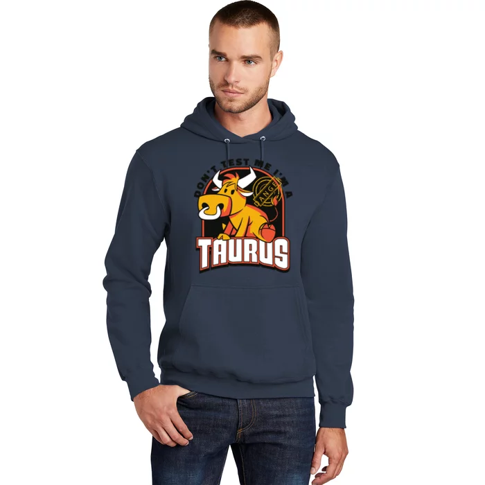 Don't Test Me I'm A Taurus Bull Birthday Gift Hoodie