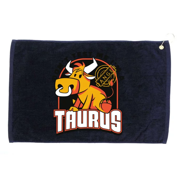 Don't Test Me I'm A Taurus Bull Birthday Gift Grommeted Golf Towel