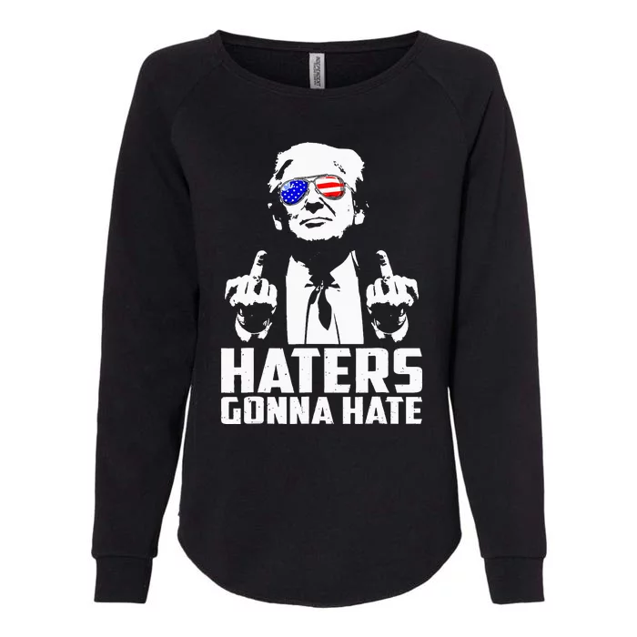 Donald Trump Middle Finger Funny Haters Gonna Hate President Womens California Wash Sweatshirt