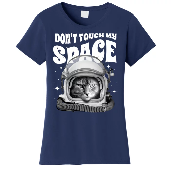 Don't Touch My Space Cat Women's T-Shirt