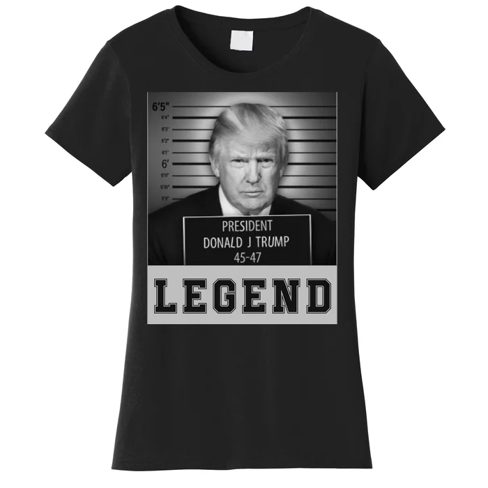 Donald Trump Mug Shot Legend Trump Mugshot 2024 Women's T-Shirt