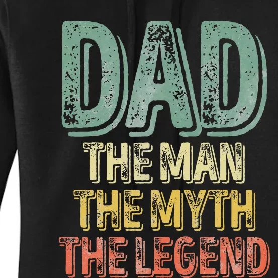 Dad The Man The Myth The Legend Father's Day Women's Pullover Hoodie