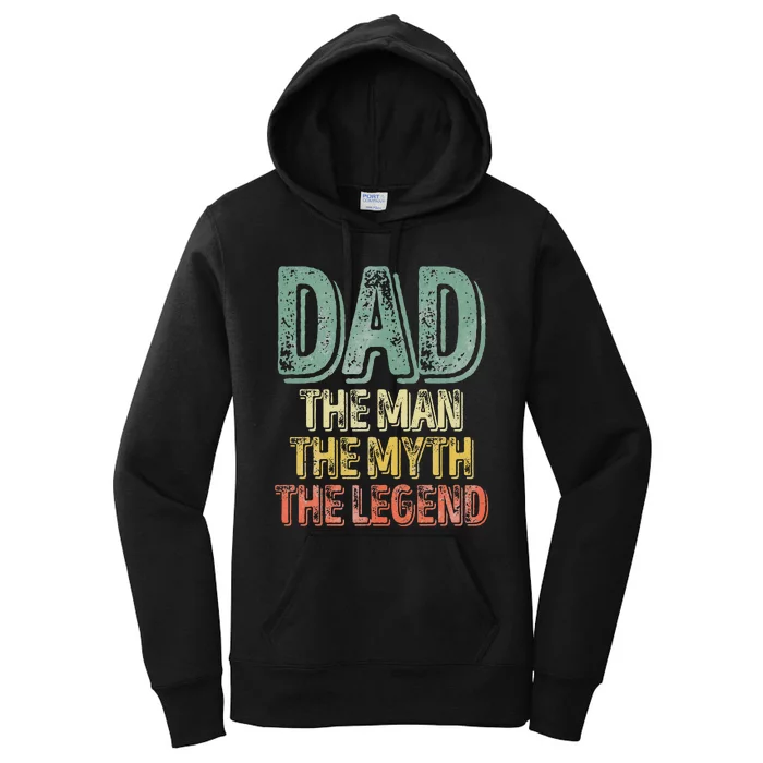 Dad The Man The Myth The Legend Father's Day Women's Pullover Hoodie