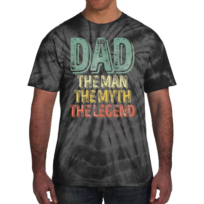 Dad The Man The Myth The Legend Father's Day Tie-Dye T-Shirt