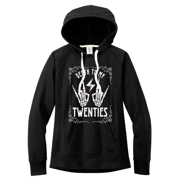 Death To My Twenties 20s 30th Birthday 30 Years Old Skeleton Women's Fleece Hoodie