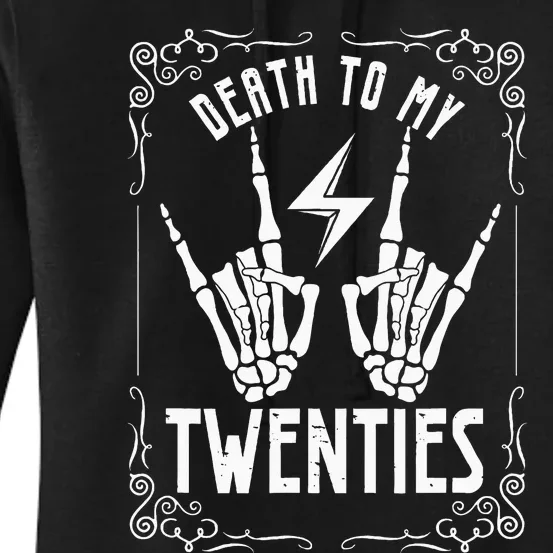 Death To My Twenties 20s 30th Birthday 30 Years Old Skeleton Women's Pullover Hoodie