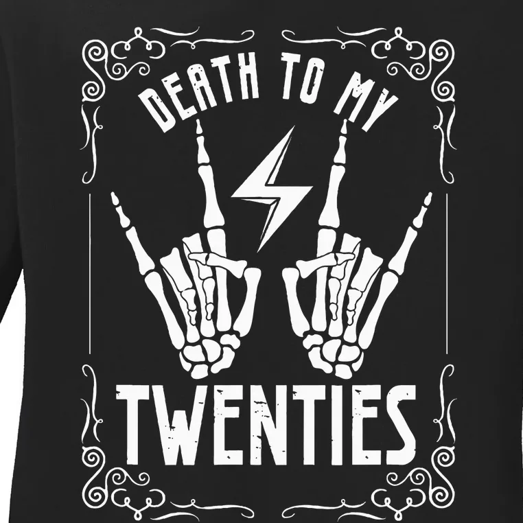 Death To My Twenties 20s 30th Birthday 30 Years Old Skeleton Ladies Long Sleeve Shirt