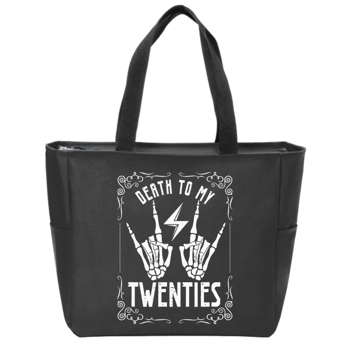 Death To My Twenties 20s 30th Birthday 30 Years Old Skeleton Zip Tote Bag