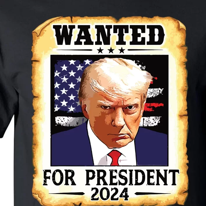 Donald Trump Mug Shot Wanted For Us President 2024 Tall T-Shirt