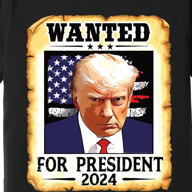 Donald Trump Mug Shot Wanted For Us President 2024 Premium T-Shirt