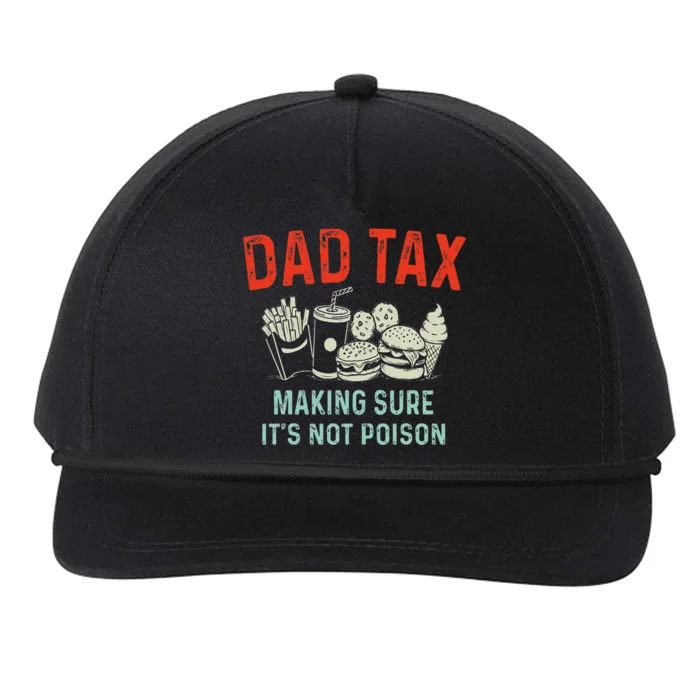 Dad Tax Making Sure Its Not P.O.I.S.O.N Fathers Day Snapback Five-Panel Rope Hat