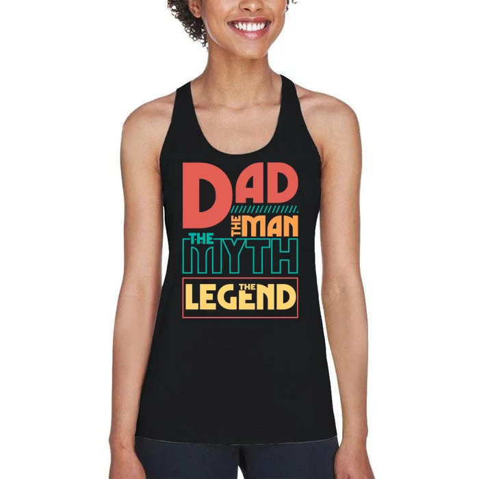 Dad The Man The Myth The Legend FatherS Day Women's Racerback Tank