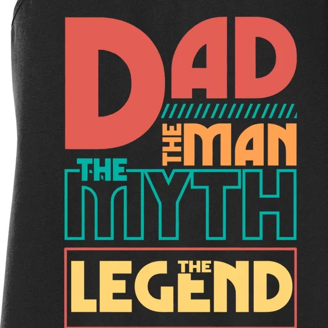 Dad The Man The Myth The Legend FatherS Day Women's Racerback Tank