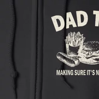 Dad Tax Making Sure Its Not Funny Fathers Day Full Zip Hoodie