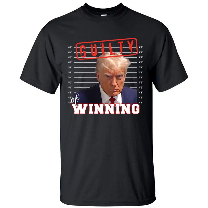 Donald Trump Mug Shot Guilty Of Winning Funny 2024 Election Tall T-Shirt