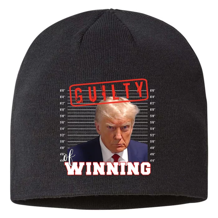 Donald Trump Mug Shot Guilty Of Winning Funny 2024 Election 8 1/2in Sustainable Knit Beanie