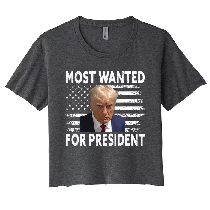 Donald Trump Most Wanted For President 2024 Women's Crop Top Tee